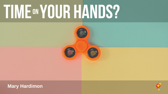 fidget with your hands